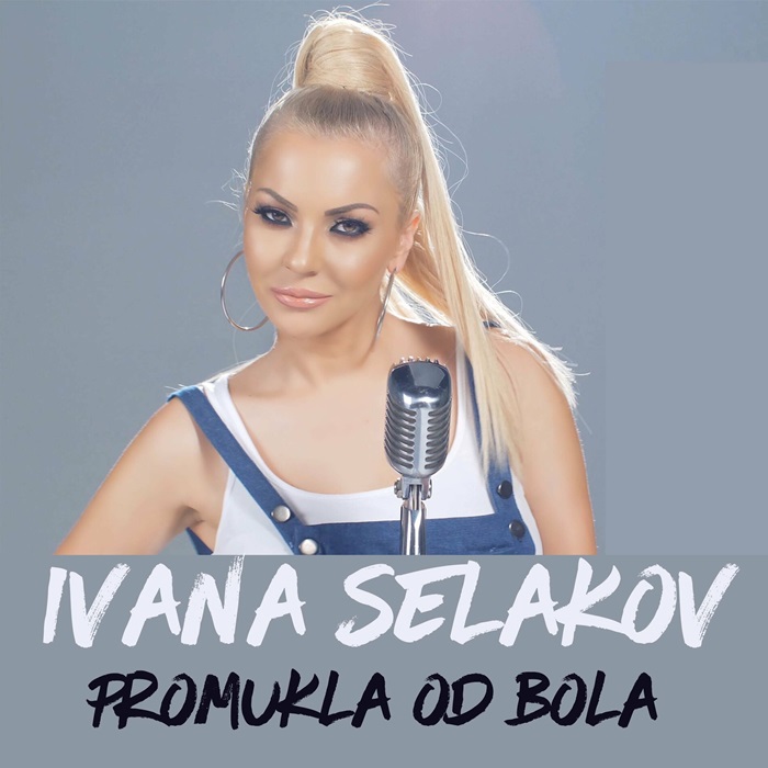 IVANA SELAKOV - сръбска певица и композитор, известна с хитовете си и соловата кариера.
